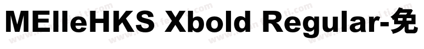 MElleHKS Xbold Regular字体转换